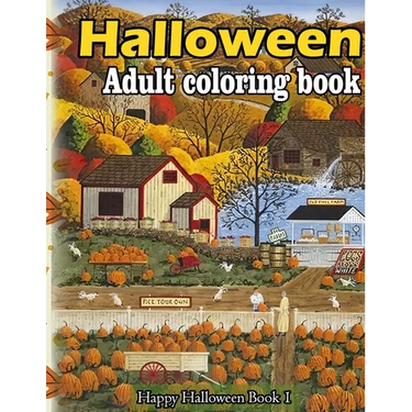 Halloween adult coloring book: A Collection of Coloring Pages with Cute Spooky Scary Things Such as Jack-o-Lanterns, Ghosts, Witches, Princess, Haunt