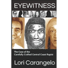 Eyewitness: The Case of the Carefully Crafted Central Coast Rapist