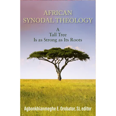 African Synodal Theology: A Tall Tree Is as Strong as Its Roots