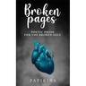 Broken Pages: Poetic Prose for the Broken Soul