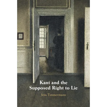 Kant and the Supposed Right to Lie