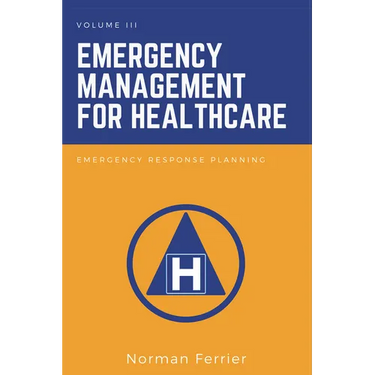 Emergency Management for Healthcare: Emergency Response Planning