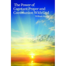 The Power of Constant Prayer and Communion with God