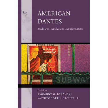 American Dantes: Traditions, Translations, Transformations