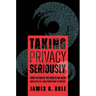 Taking Privacy Seriously: How to Create the Rights We Need While We Still Have Something to Protect