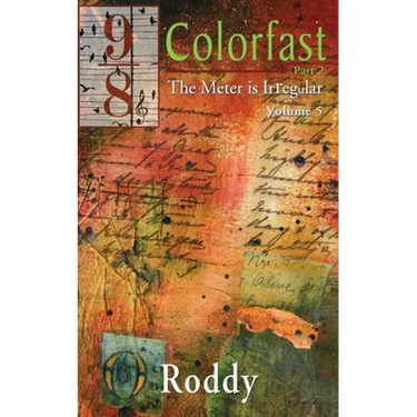 Colorfast - Part 2: The Meter is Irregular, Volume 5