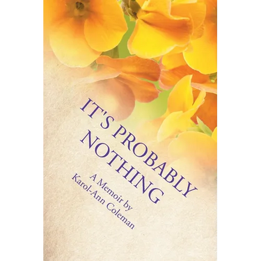 It's Probably Nothing: A Memoir