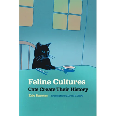 Feline Cultures: Cats Create Their History