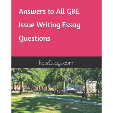 Answers to All GRE Issue Writing Essay Questions