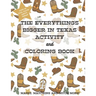 The Everything's Bigger in Texas Activity and Coloring Book