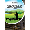Psalm 23: A Bird's-Eye View of the Growth of a Christian from This Most Beloved Psalm