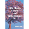 Fifty Plastic Bottles and the Shoeshine Box
