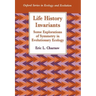 Life History Invariants: Some Explorations of Symmetry in Evolutionary Ecology