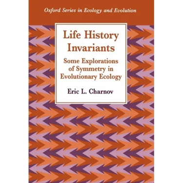 Life History Invariants: Some Explorations of Symmetry in Evolutionary Ecology