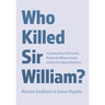 Who Killed Sir William?: A Community-University Research Alliance Seeks Justice for Injured Workers
