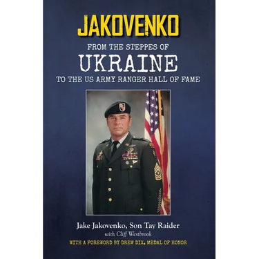 Jakovenko: From the Steppes of Ukraine to the US Army Ranger Hall of Fame