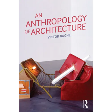 An Anthropology of Architecture