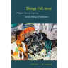 Things Fall Away: Philippine Historical Experience and the Makings of Globalization