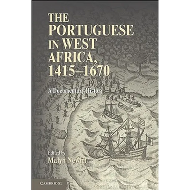 The Portuguese in West Africa, 1415-1670: A Documentary History