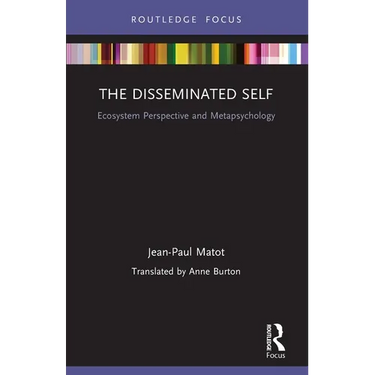 The Disseminated Self: Ecosystem Perspective and Metapsychology