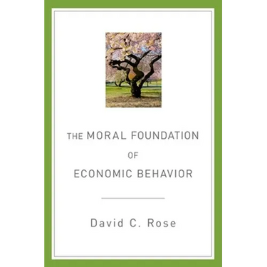The Moral Foundation of Economic Behavior