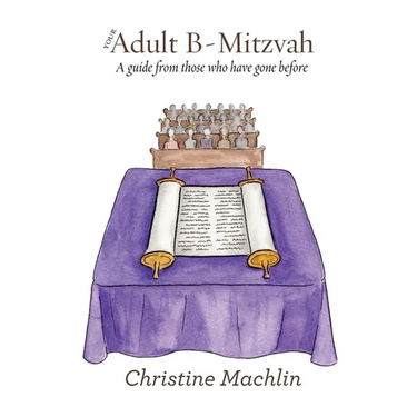 Your Adult B-Mitzvah: A Guide From Those Who Have Gone Before
