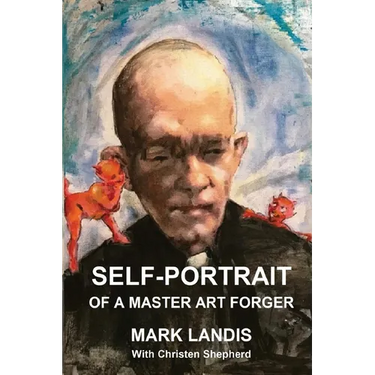 Self-Portrait: Of a Master Art Forger