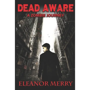 Dead Aware: A Zombie Journey: (Dead Aware Book 1)