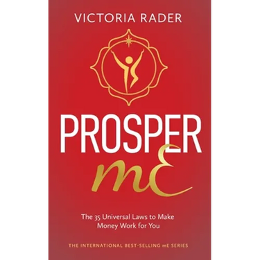 Prosper mE: The 35 Universal Laws to Make Money Work for You