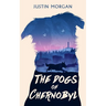 The Dogs of Chernobyl: A Human Disaster, Through Animal Eyes
