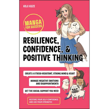 Resilience, Confidence, and Positive Thinking: Manga for Success