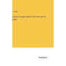A Book of Golden Deeds of All Times and All Lands