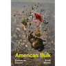 American Bulk: Essays on Excess