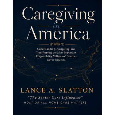 Caregiving in America: Understanding, Navigating, and Transforming the Most Important Responsibility Millions of Families Never Expected