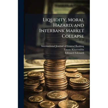 Liquidity, Moral Hazard, and Interbank Market Collapse