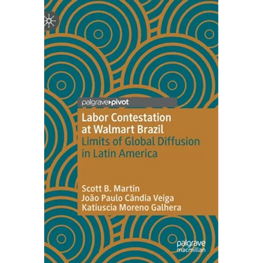 Labor Contestation at Walmart Brazil: Limits of Global Diffusion in Latin America
