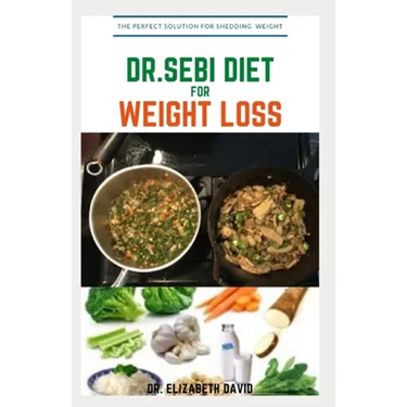 Dr.Sebi Diet for Weight Loss: Easy Guide On How To Lose Weight And Heal Through The Approved Dr. Sebi Alkaline Diet