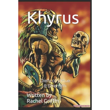 Khyrus: Gad of Virtue & Strength