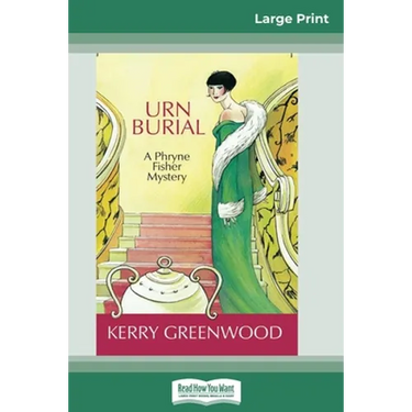 Urn Burial: A Phryne Fisher Mystery (16pt Large Print Edition)
