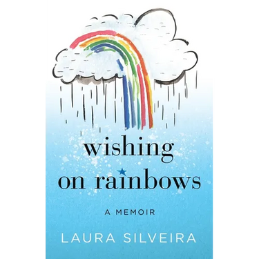 Wishing on Rainbows: A Memoir