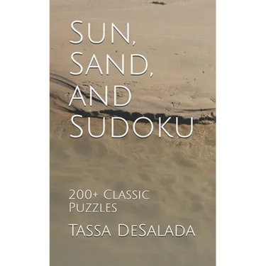 Sun, Sand, and Sudoku: 200+ Classic Puzzles