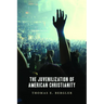 The Juvenilization of American Christianity