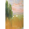 The Splendor in Falling