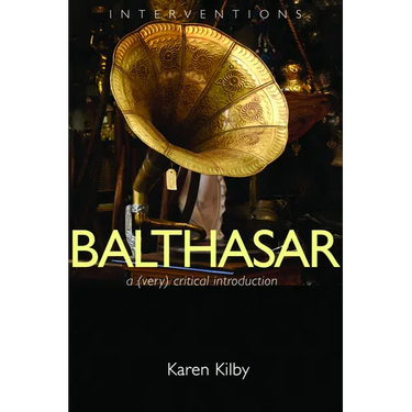 Balthasar: A (Very) Critical Introduction
