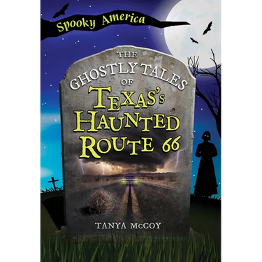 The Ghostly Tales of Texas's Haunted Route 66
