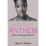 A Queen's Anthem: Poetry Anthology, Volume 2