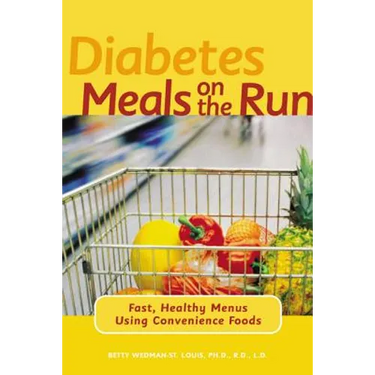 Diabetes Meals on the Run: Fast, Healthy Menus Using Convenience Foods