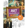 Art Masterpieces to Color: 60 Great Paintings from Botticelli to Picasso