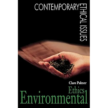 Environmental Ethics: A Reference Handbook