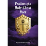 Psalms of a Holy Ghost Poet